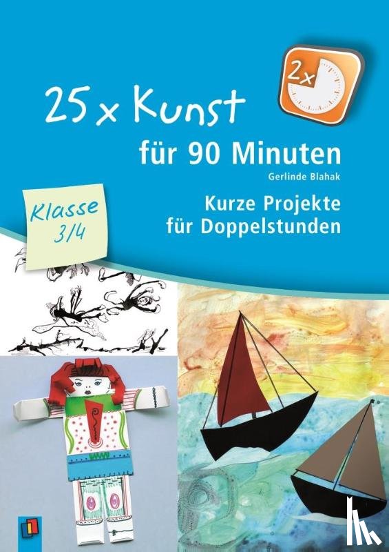 Blahak, Gerlinde - 25 x Kunst für 90 Minuten - Klasse 3/4