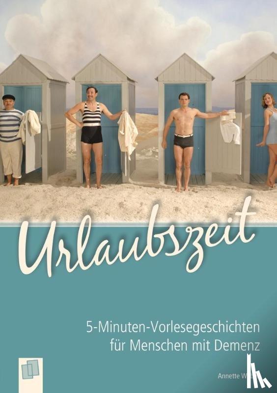 Annette, Weber - 5-Minuten-Vorlesegeschichten für Menschen mit Demenz: Urlaubszeit