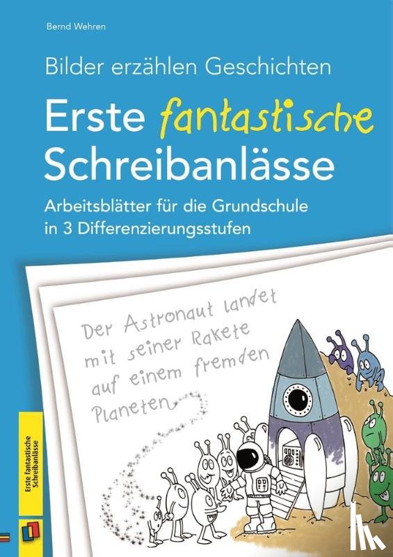 Wehren, Bernd - Bilder erzählen Geschichten - Erste fantastische Schreibanlässe
