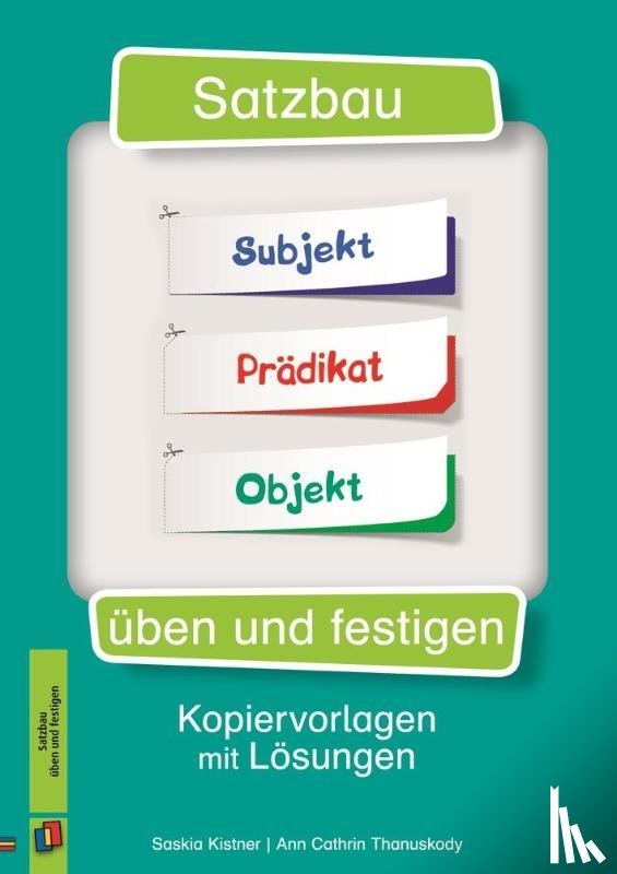 Kistner, Saskia, Thanuskody, Ann Cathrin - Satzbau üben und festigen