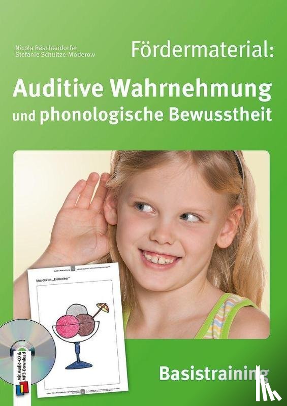 Schultze-Moderow, Stefanie, Raschendorfer, Nicola - Fördermaterial: Auditive Wahrnehmung und phonologische Bewusstheit