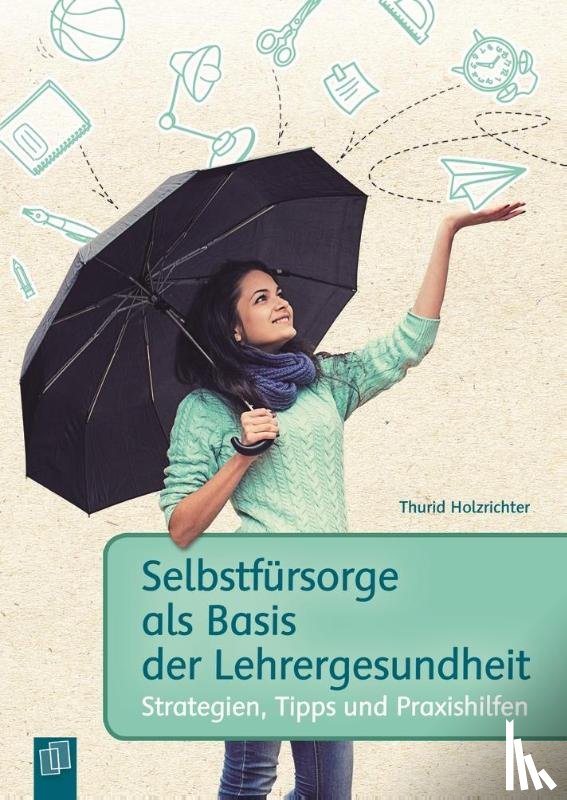 Holzrichter, Thurid - Selbstfürsorge als Basis der Lehrergesundheit