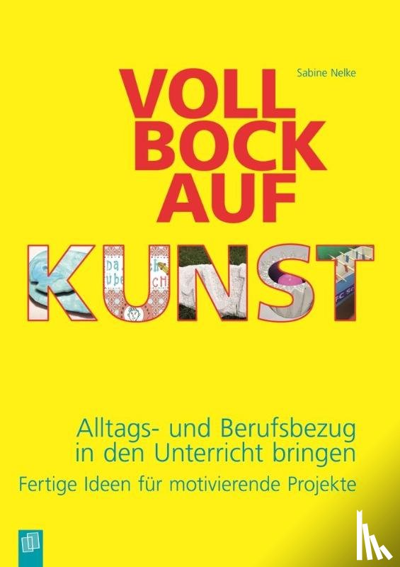 Nelke, Sabine - Voll Bock auf Kunst