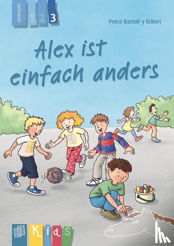Bartoli y Eckert, Petra - Alex ist einfach anders - Lesestufe 3