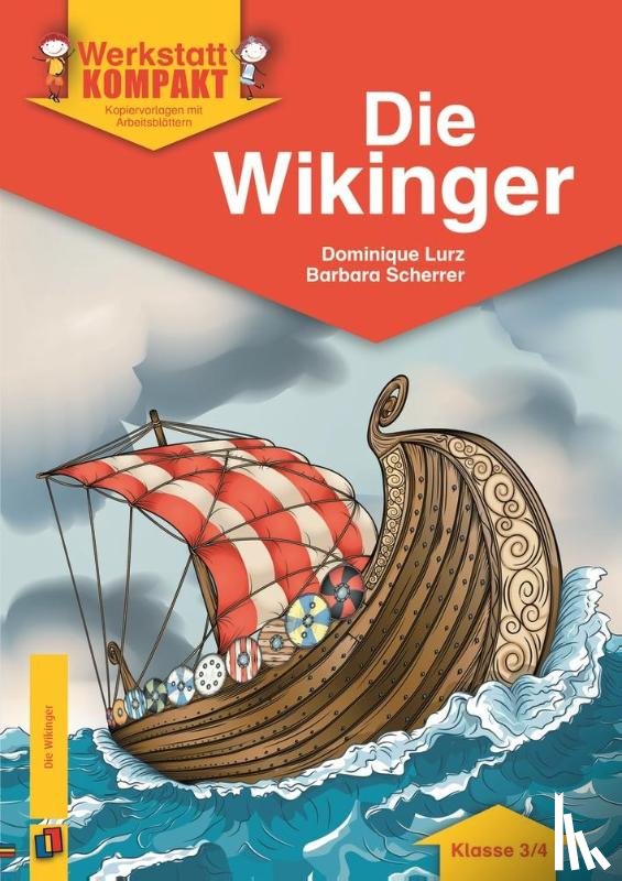 Lurz, Dominique, Scherrer, Barbara - Die Wikinger - Klasse 3/4