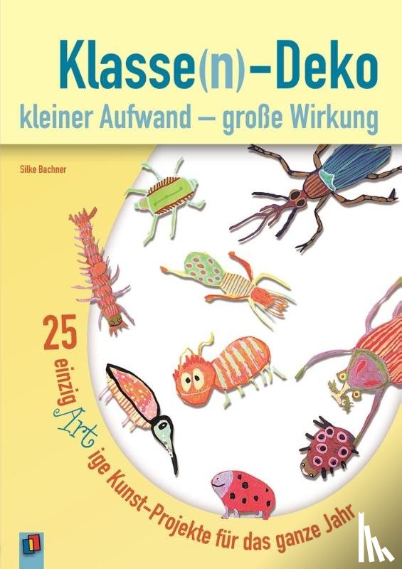 Bachner, Silke - Klasse(n)-Deko kleiner Aufwand - große Wirkung