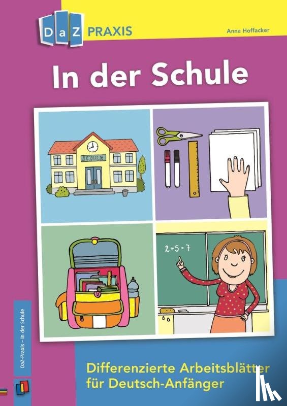 Hoffacker, Anna - In der Schule - Differenzierte Arbeitsblätter für Deutsch-Anfänger