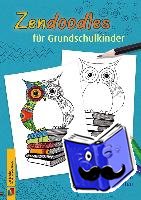 Paulsen, Rüdiger, Schaadt, Susanne - Zendoodles für Grundschulkinder