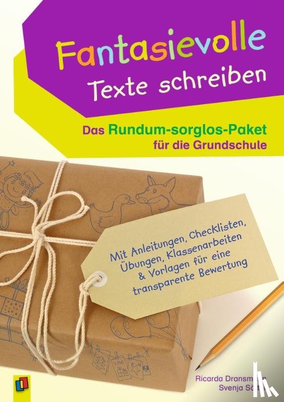 Dransmann, Ricarda, Sölter, Svenja - Fantasievolle Texte schreiben - Das Rundum-sorglos-Paket für die Grundschule