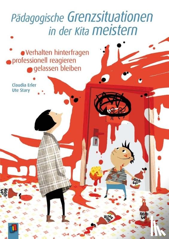 Erler, Claudia, Stary, Ute - Pädagogische Grenzsituationen in der Kita meistern