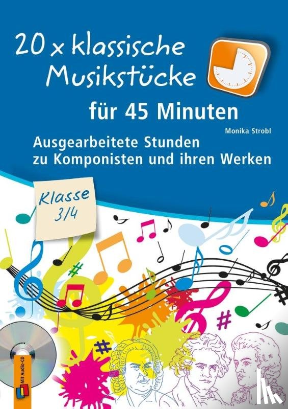 Strobl, Monika - 20 x klassische Musikstücke für 45 Minuten - Klasse 3/4