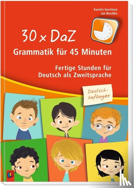 Gerritzen, Karolin, Reschke, Jan - 30 x DaZ - Grammatik für 45 Minuten - Deutsch-Anfänger