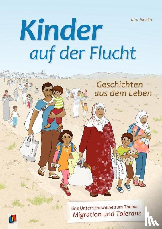 Janello, Kira - Kinder auf der Flucht - Geschichten aus dem Leben