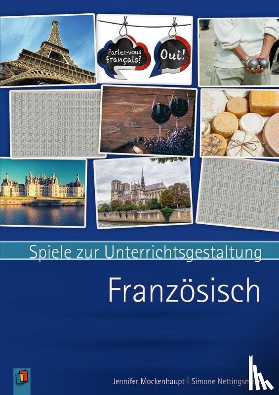 Mockenhaupt, Jennifer, Nettingsmeier, Simone - Spiele zur Unterrichtsgestaltung - Französisch