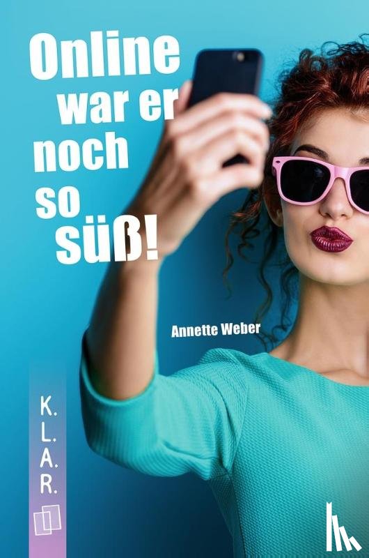 Weber, Annette - Online war er noch so süß!