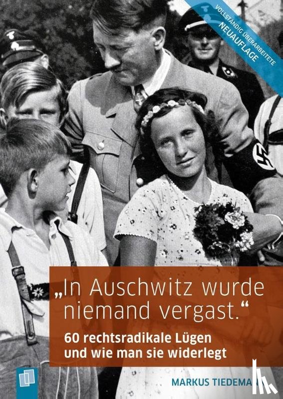 Tiedemann, Markus - "In Auschwitz wurde niemand vergast."