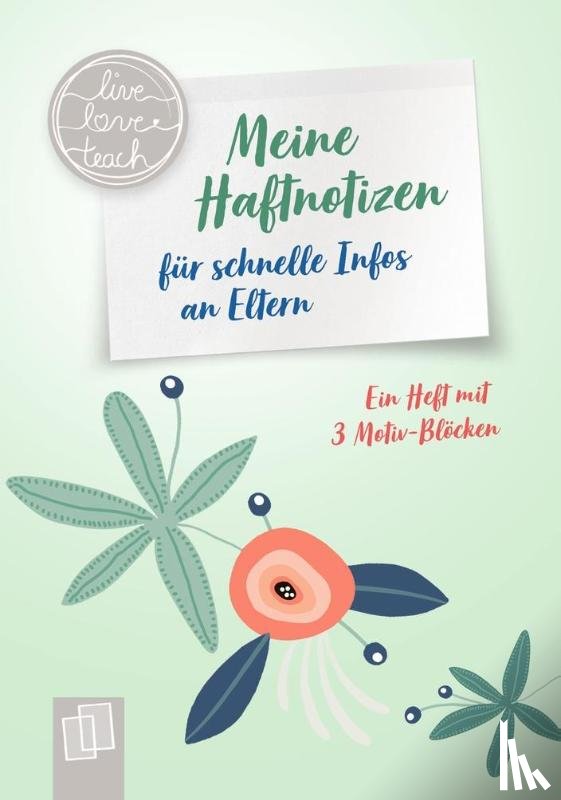  - Meine Haftnotizen für schnelle Infos an Eltern live - love - teach