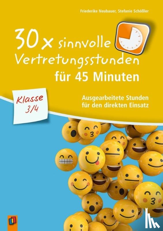 Neubauer, Friederike, Schößler, Stefanie - 30 x sinnvolle Vertretungsstunden für 45 Minuten - Klasse 3/4