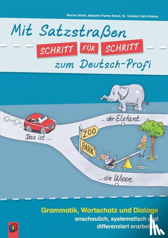  - Mit Satzstraßen Schritt für Schritt zum Deutsch-Profi
