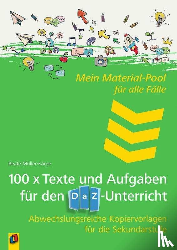  - Mein Material-Pool für alle Fälle 100 x Texte und Aufgaben für den DaZ-Unterricht