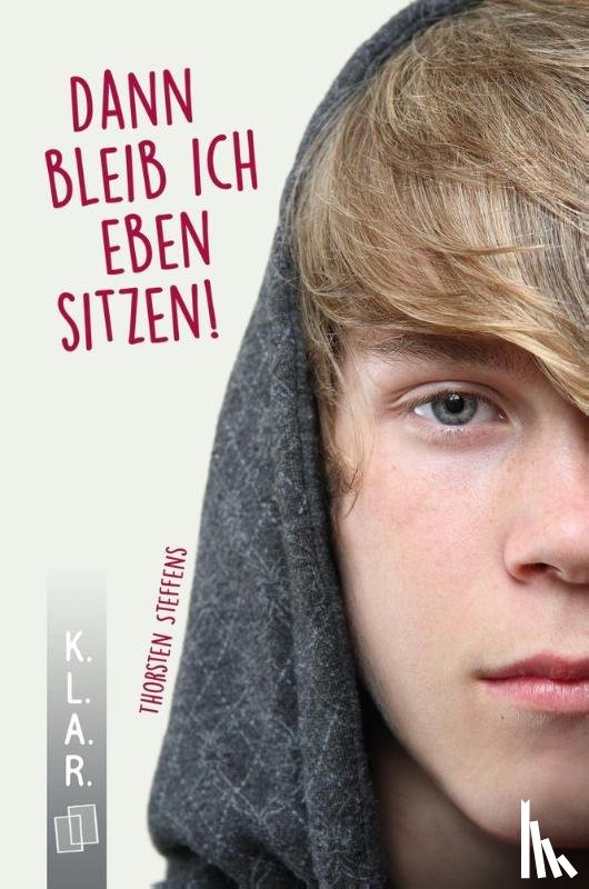  - K.L.A.R. - Taschenbuch Dann bleib ich eben sitzen!
