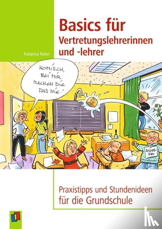 Raker, Katarina - Basics für Vertretungslehrerinnen und -lehrer