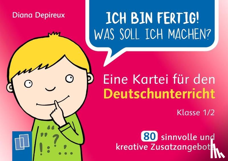 Depireux, Diana - Ich bin fertig! Was soll ich machen? Eine Kartei für den Deutschunterricht - Klasse 1/2