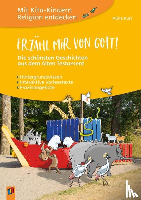 Kurt, Aline - Erzähl mir von Gott! - Die schönsten Geschichten aus dem Alten Testament