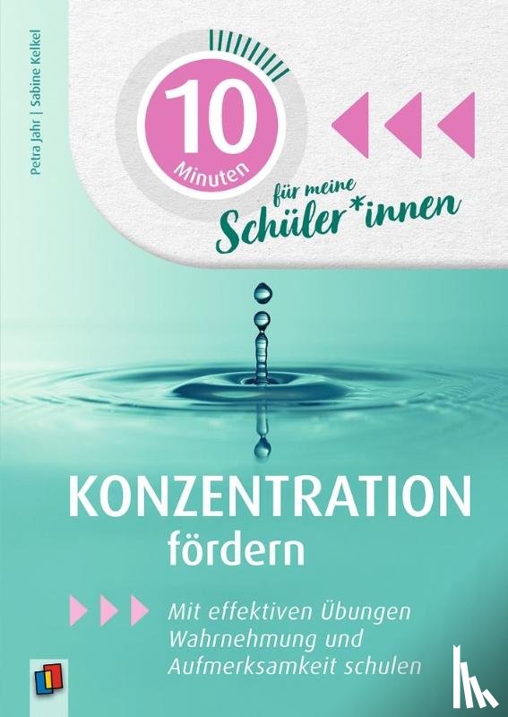 Jahr, Petra, Kelkel, Sabine - 10 Minuten für meine Schüler - Konzentration fördern