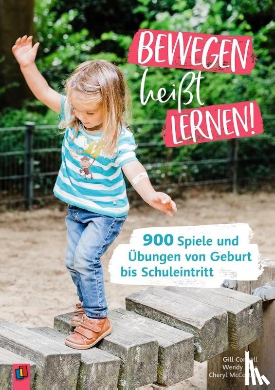 Cornell, Gill, Pirie, Wendy, McCarthy, Cheryl - Bewegen heißt Lernen!