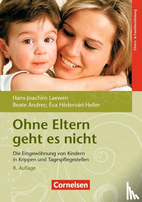 Andres, Beate, Hédervári-Heller, Éva, Laewen, Hans-Joachim - Ohne Eltern geht es nicht