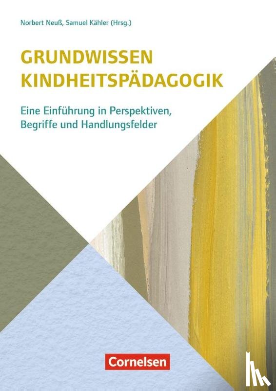 Stenger, Ursula, Schwertfeger, Anja, Barnikol, Lea, König, Anke - Grundwissen Kindheitspädagogik