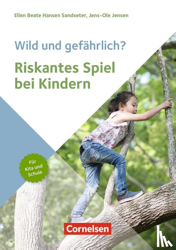  - Wild und gefährlich? Riskantes Spiel bei Kindern