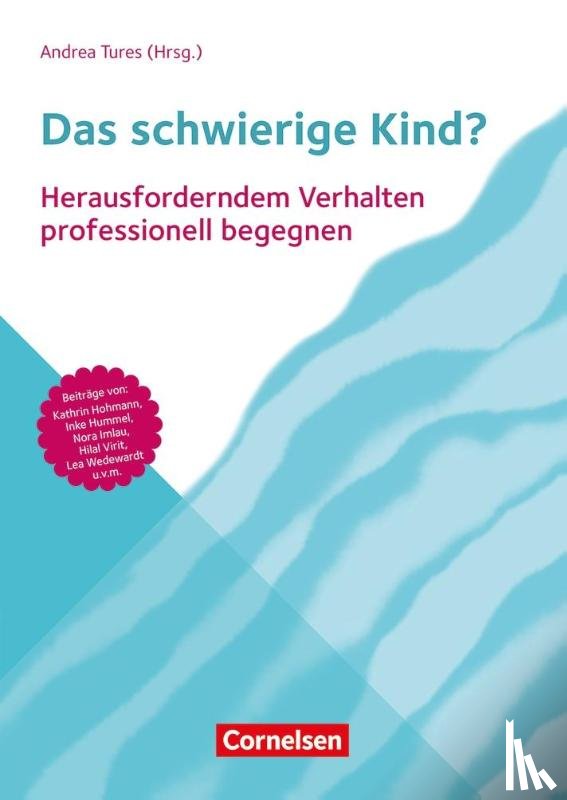 Imlau, Nora, Lehner, Barbara, Gutknecht, Dorothee, Fröhlich-Gildhoff, Klaus - Das schwierige Kind?