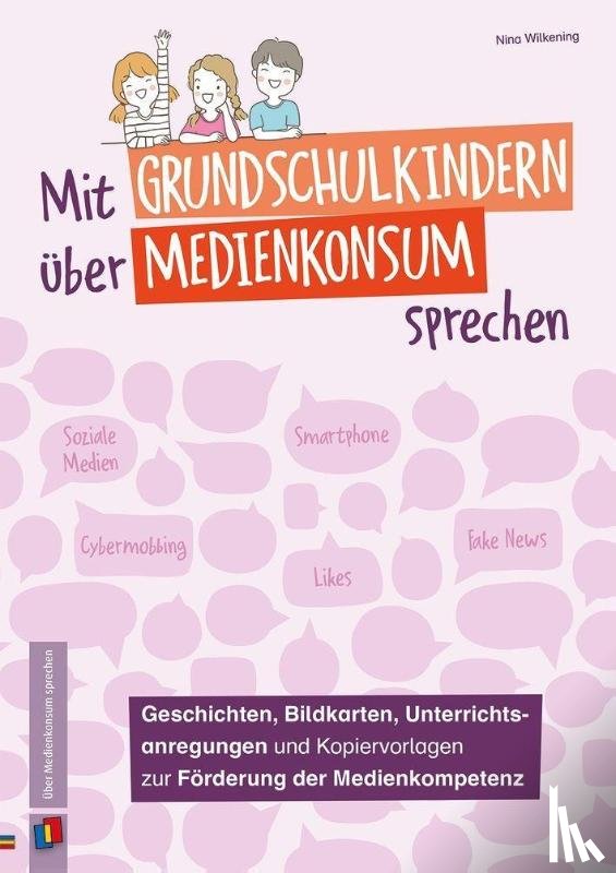 Wilkening, Nina - Mit Grundschulkindern über Medienkonsum sprechen