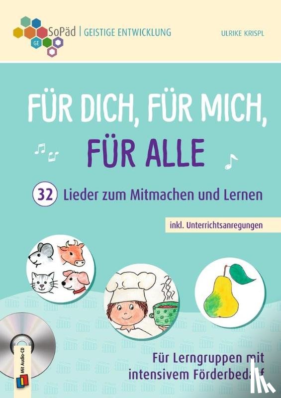 Krispl, Ulrike - Für dich, für mich, für alle - 32 Lieder zum Mitmachen und Lernen inkl. Unterrichtsanregungen