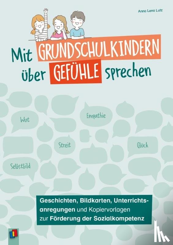 Lutz, Anna Lena - Mit Grundschulkindern über Gefühle sprechen