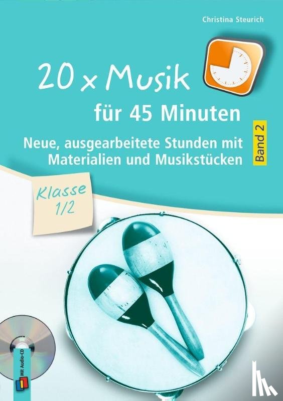 Steurich, Christina - 20 x Musik für 45 Minuten - Klasse 1/2 - Band 2