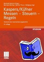 Berling, Bernhard, Heinrich, Berthold, Thrun, Werner, Vogt, Wolfgang - Kaspers/Küfner Messen - Steuern - Regeln