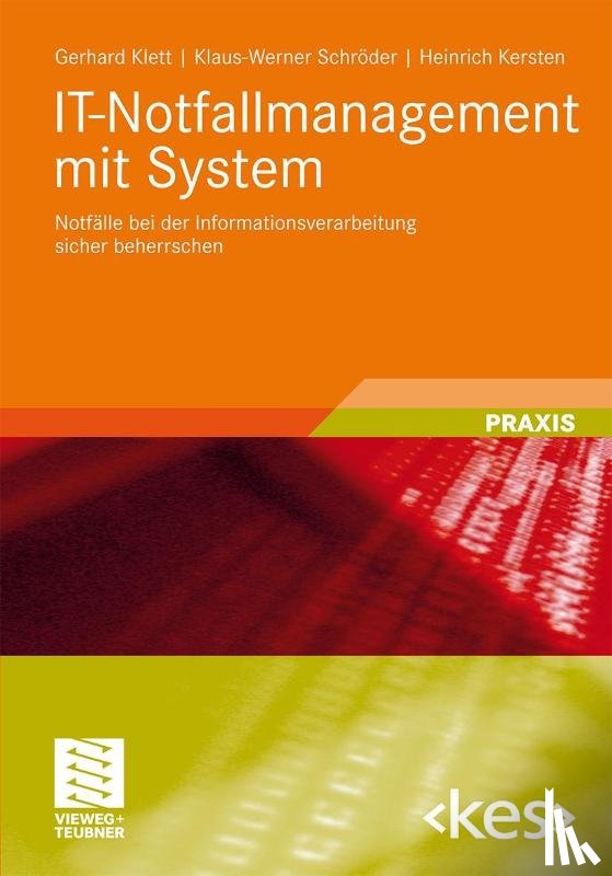 Gerhard Klett, Klaus-Werner Schroeder, Heinrich Kersten - It-Notfallmanagement Mit System