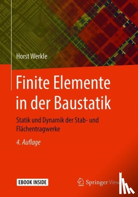 Horst Werkle - Finite Elemente in der Baustatik