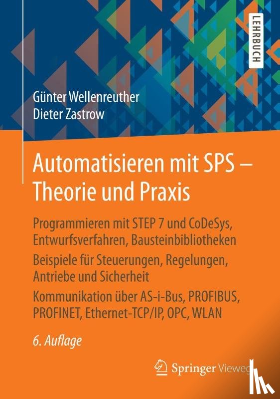 Wellenreuther, Gunter, Zastrow, Dieter - Automatisieren mit SPS - Theorie und Praxis