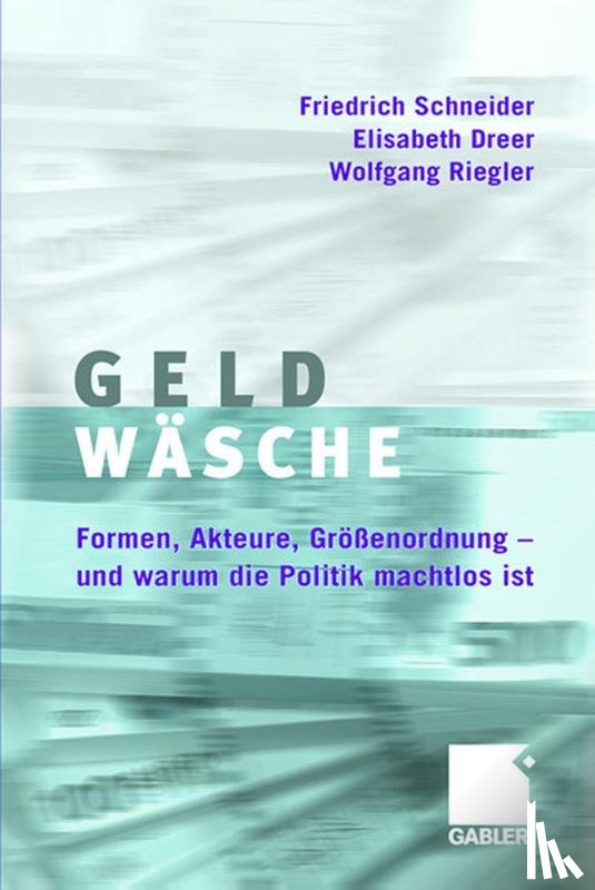 Schneider, Friedrich, Dreer, Elisabeth, Riegler, Wolfgang - Geldwasche