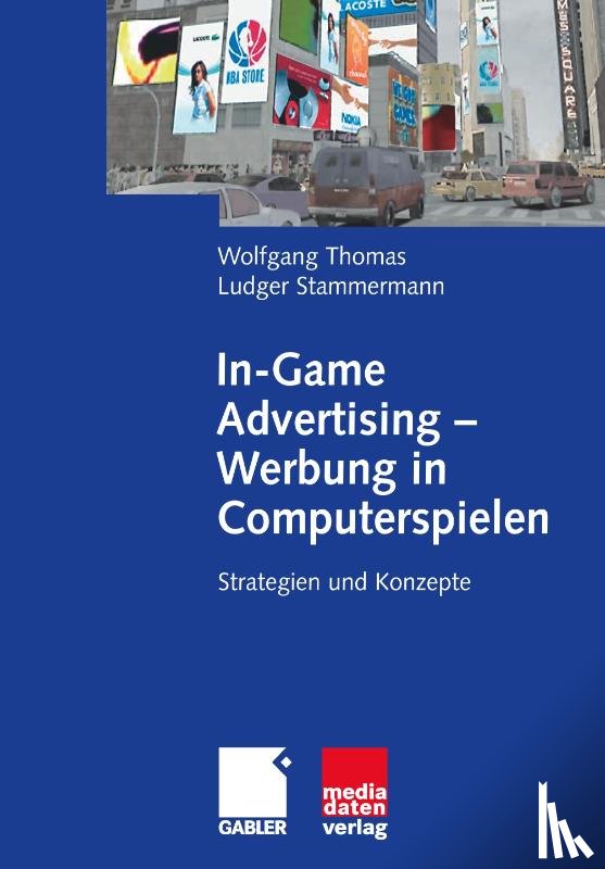 Wolfgang Thomas, Ludger Stammermann - In-Game Advertising - Werbung in Computerspielen