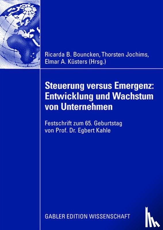  - Steuerung versus Emergenz: Entwicklung und Wachstum von Unternehmen