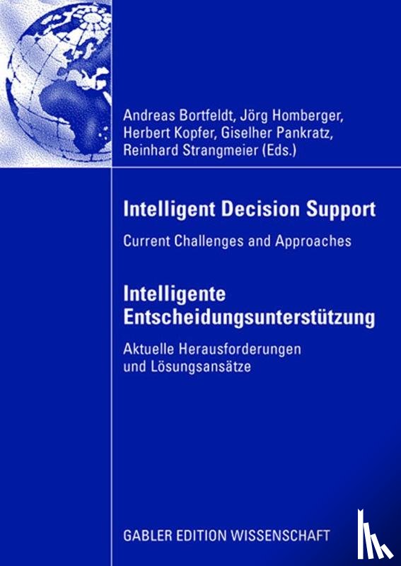 Andreas Bortfeldt, Jorg Homberger, Herbert Kopfer, Giselher Pankratz - Intelligent Decision Support - Intelligente Entscheidungsunterstutzung