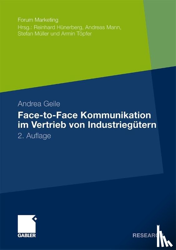 Geile, Andrea - Face-to-Face Kommunikation im Vertrieb von Industriegutern