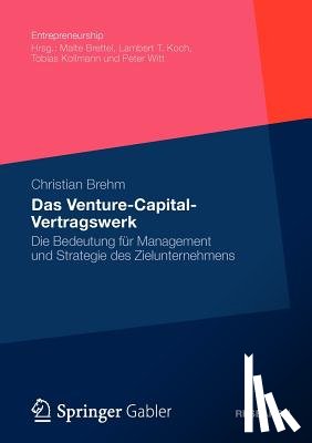 Brehm, Christian - Das Venture-Capital-Vertragswerk