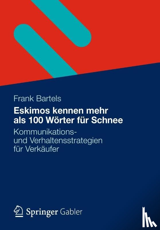 Bartels, Frank - Eskimos Kennen Mehr ALS 100 Woerter Fur Schnee