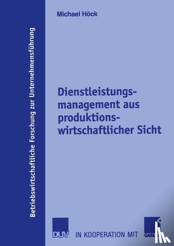 Hock, Michael - Dienstleistungsmanagement aus Produktionswirtschaftlicher sicht